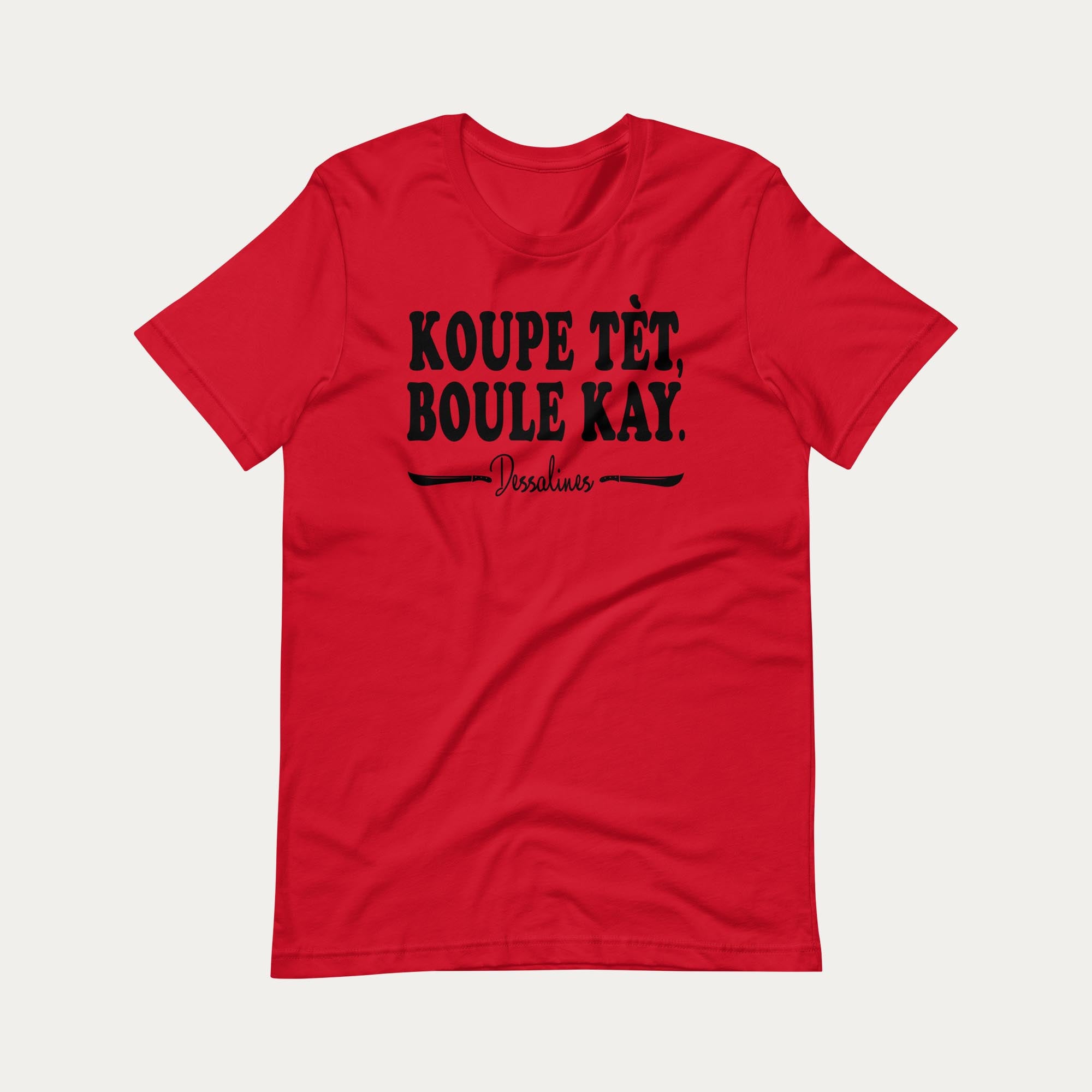 Koupe Tet Boule Kay Haiti Revolution Tshirt