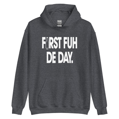 First For The Day [First Fuh De Day] Hoodie