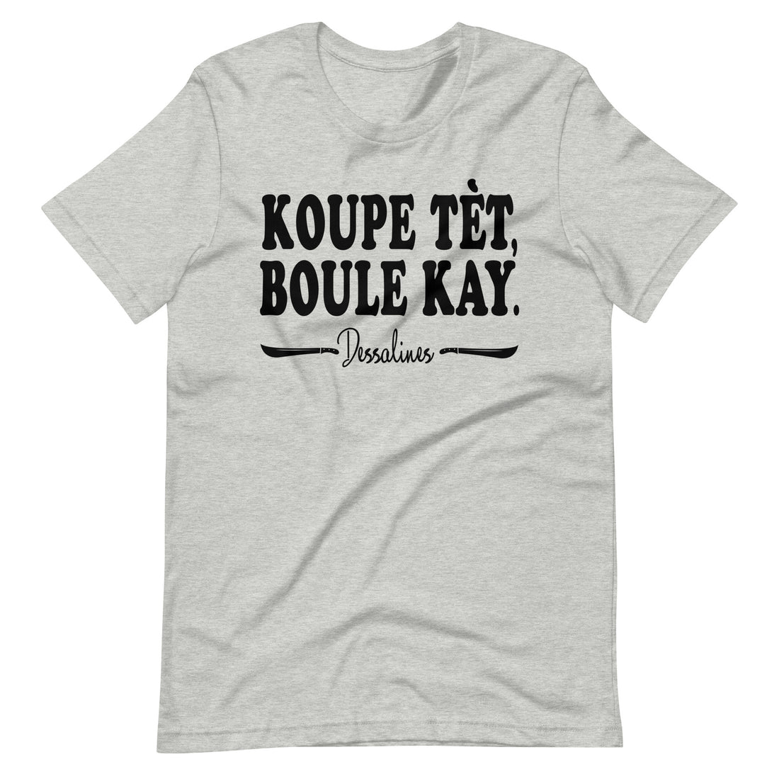 Koupe Tet Boule Kay Haiti Revolution Tshirt