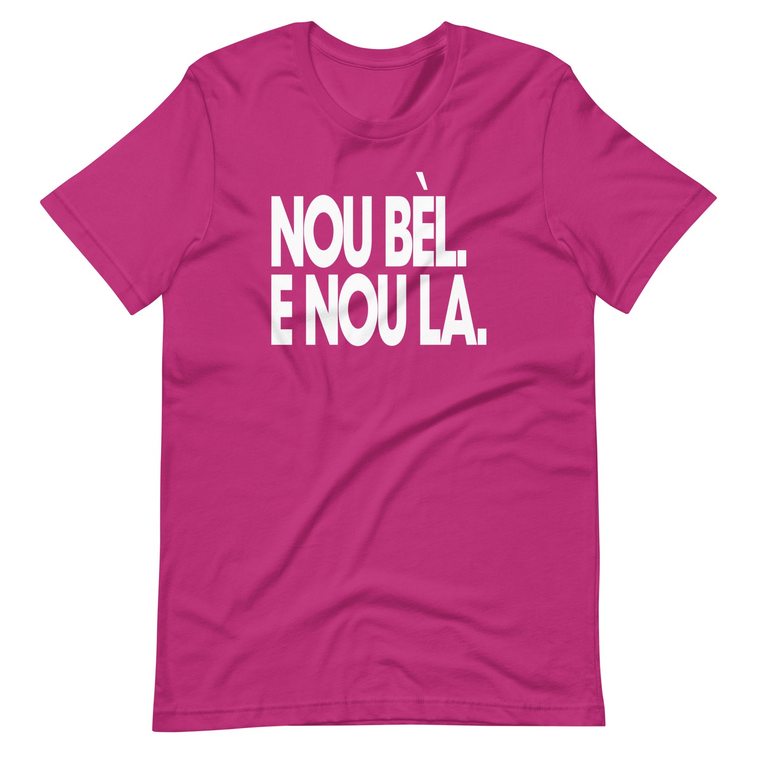 Nou Bèl E Nou La Haitian T-Shirt