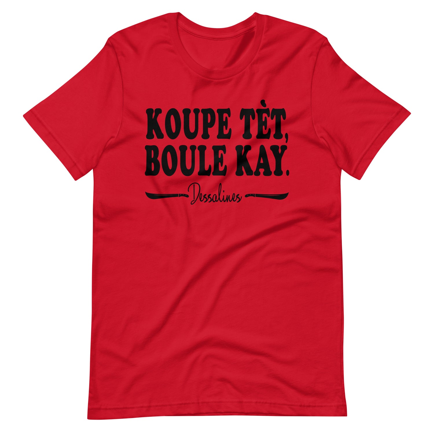 Koupe Tet Boule Kay Haiti Revolution Tshirt