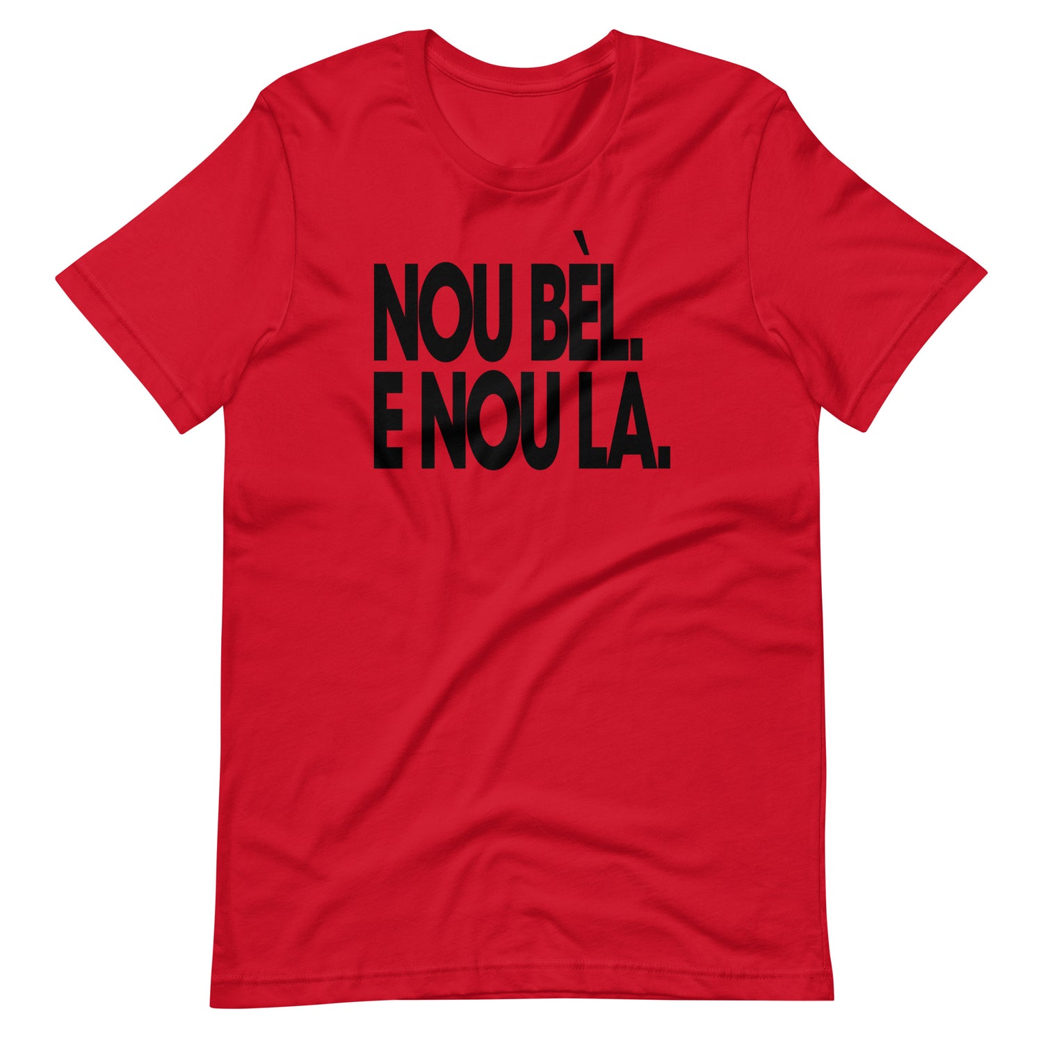 Nou Bèl E Nou La Haitian T-Shirt