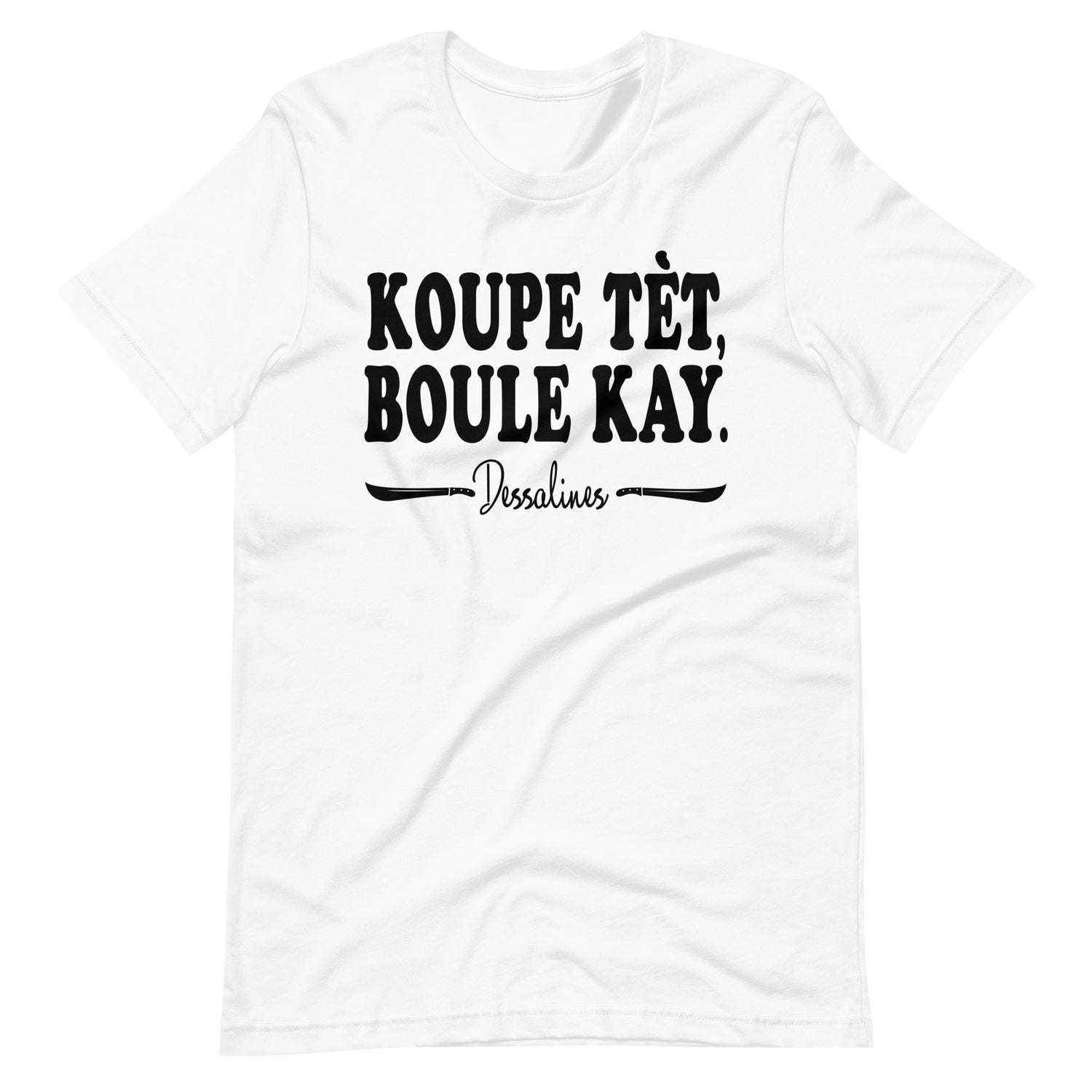 Koupe Tet Boule Kay Haiti Revolution Tshirt