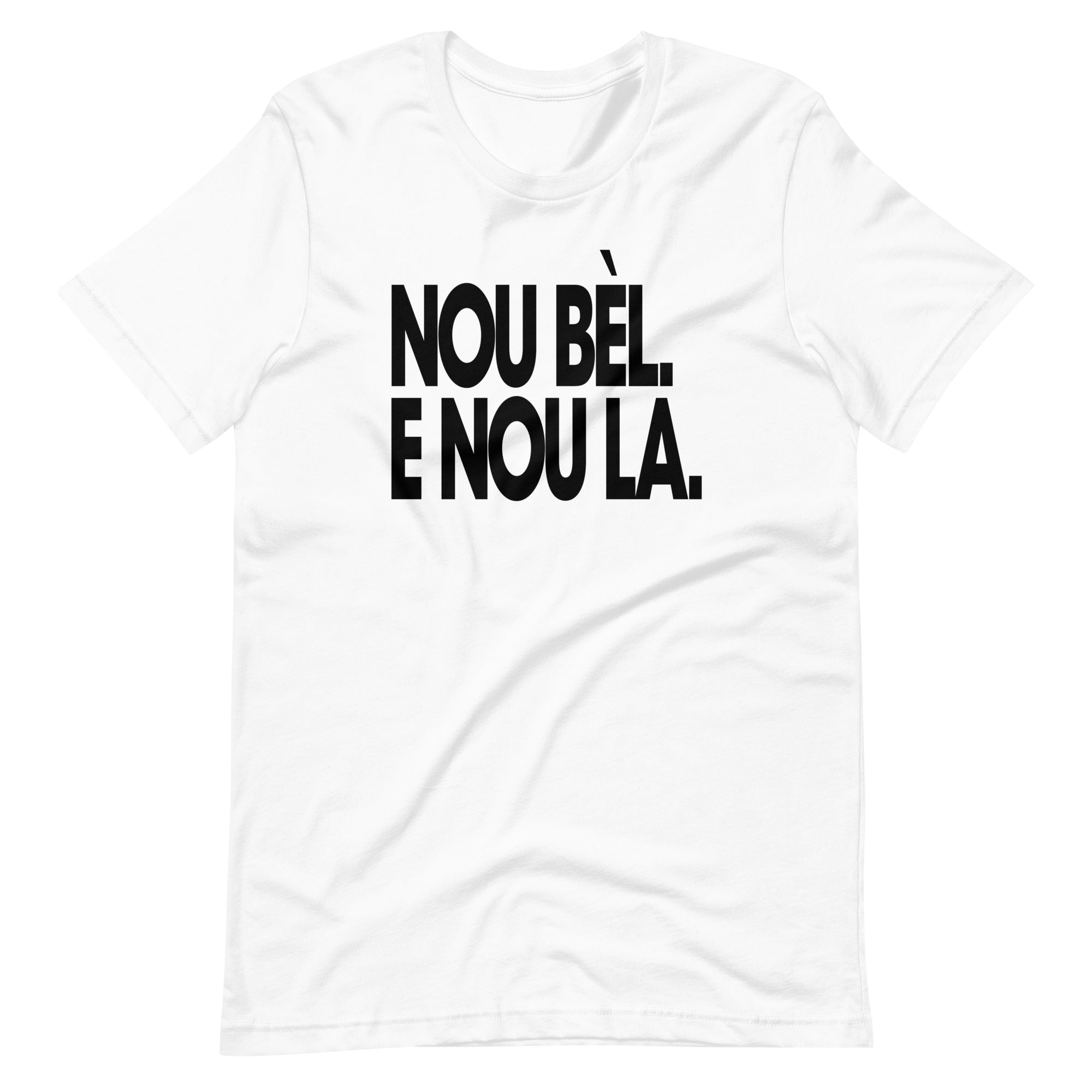 Nou Bèl E Nou La Haitian T-Shirt