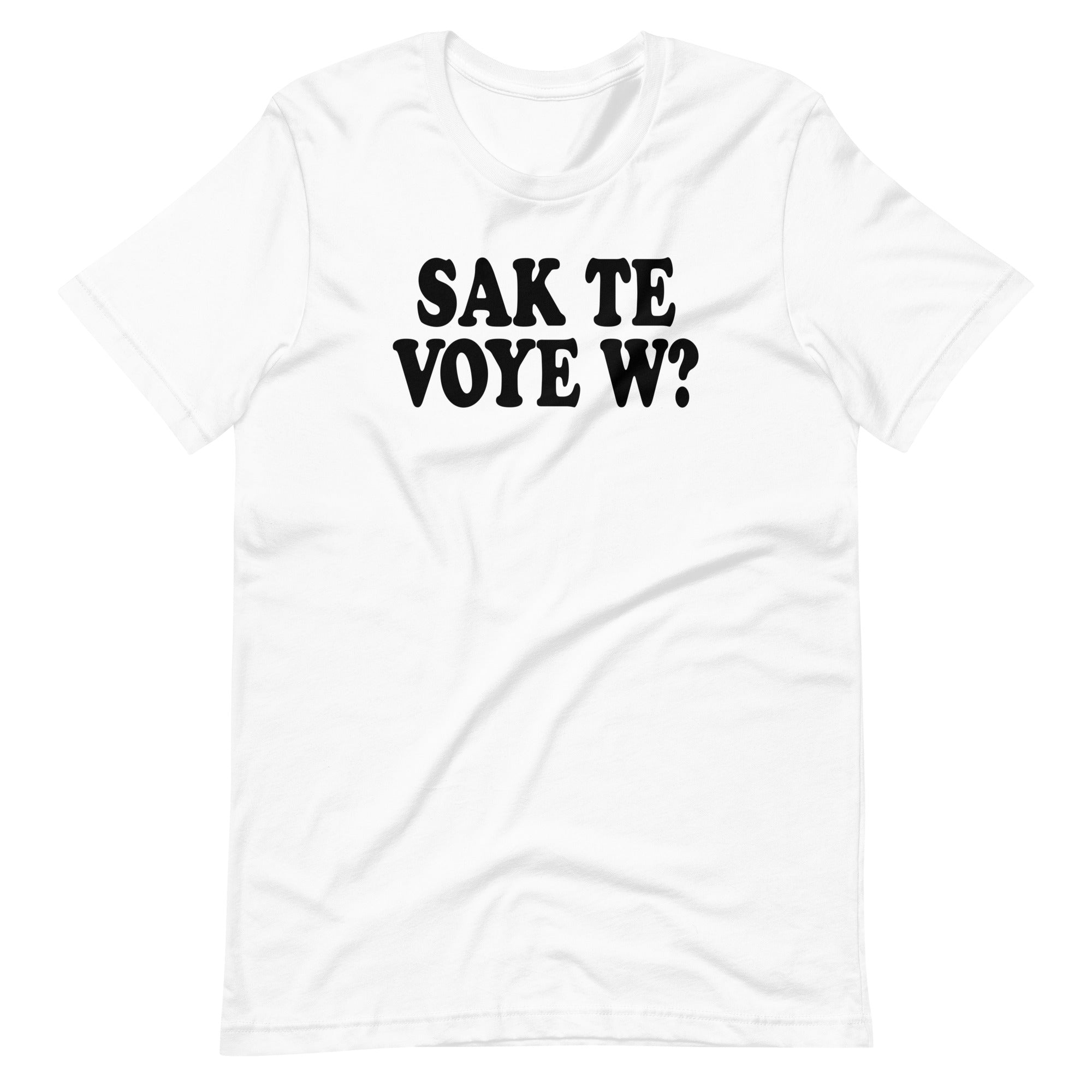 Sak Te Voye W Funny Haitian T-Shirt